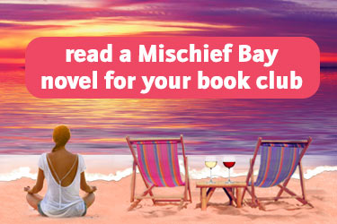 Read a Mischief Bay novel for your bookclub
